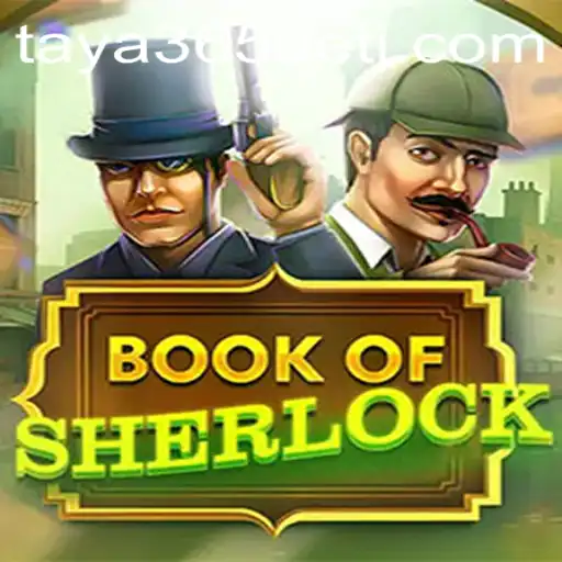 Exploring the Mysteries of BookOfSherlock: A Guide for Enthusiasts and Gamblers Alike