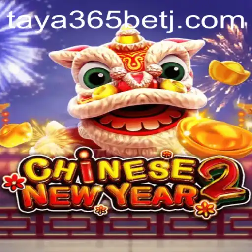 Exploring CHINESENEWYEAR2: A Captivating Game Experience on Taya365 Bet
