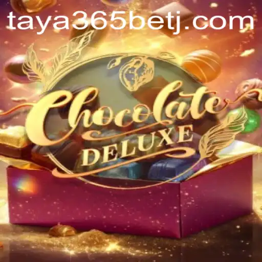 Unveiling ChocolateDeluxe: A Sweet Treat in Gaming with a Twist of Taya365 Bet