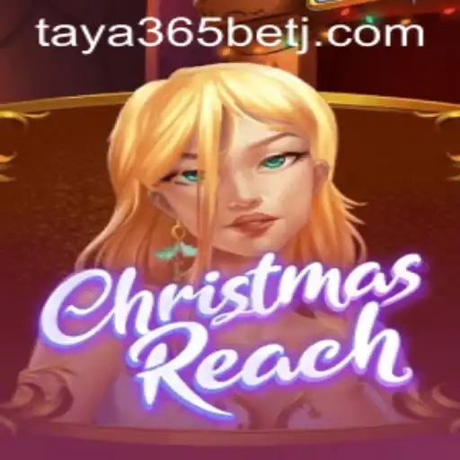Experience the Festive Excitement of ChristmasReach with Taya365 Bet