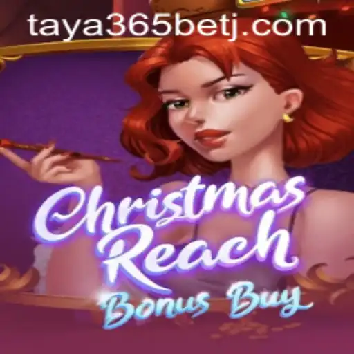 Unveiling ChristmasReachBonusBuy: A Festive Gaming Adventure with Taya365 Bet