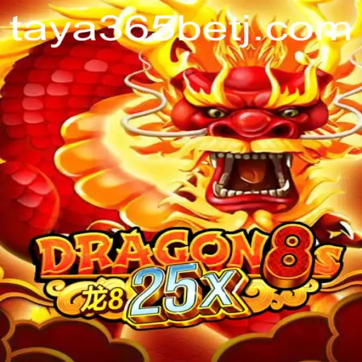 Exploring Dragon8s25x: The Fascinating World of Taya365 Bet