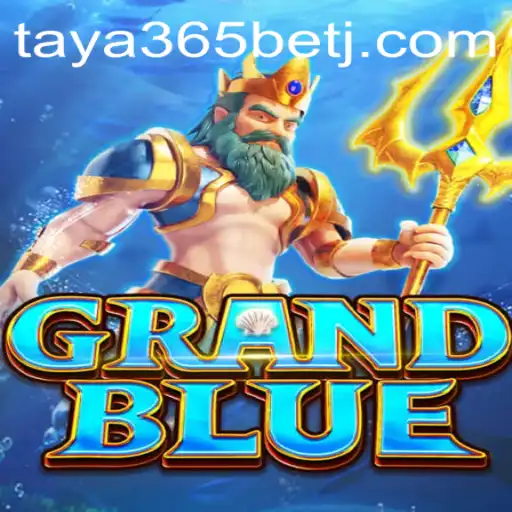 Discovering the Exciting World of GRANDBLUE and the Dynamic Taya365 Bet