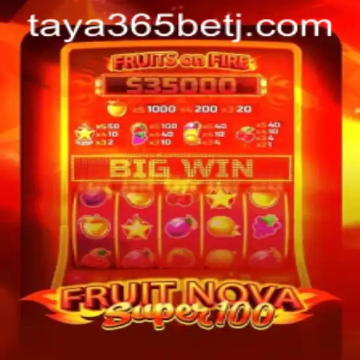 Exploring FruitNovaSuper100: A Guide to Gameplay and Rules