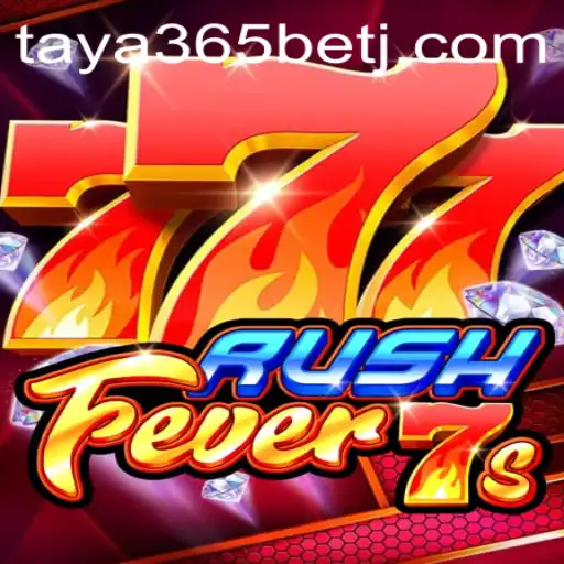 Exploring RushFever7s: An Engaging Casino Experience on Taya365 Bet