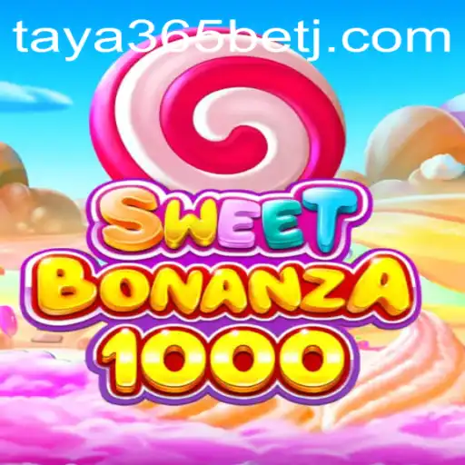 Discover the Excitement of SweetBonanza1000: A Guide to Taya365 Bet
