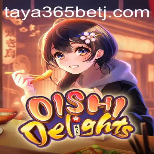 Exploring the World of OishiDelights and the Taya365 Bet Phenomenon