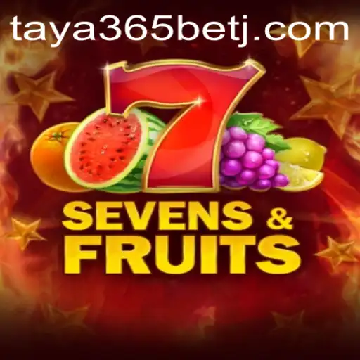 Discover the Thrilling World of SevensFruits on Taya365 Bet